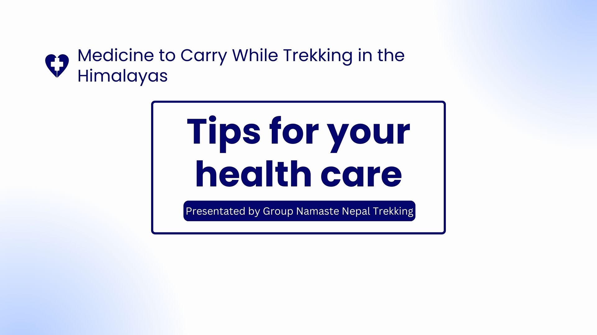 Medicine to Carry While Trekking in the Himalayas