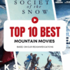 Top 10 Best Mountain Movies You Can’t Miss