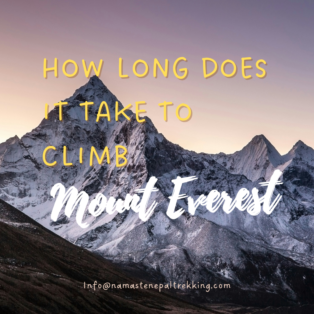 How Long Does It Take to Climb Mount Everest